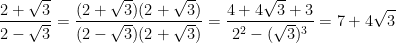 \dpi{100} \frac{2+\sqrt{3}}{2-\sqrt{3}} = \frac{(2+\sqrt{3})(2+\sqrt{3})}{(2-\sqrt{3})(2+\sqrt{3})} = \frac{4+4\sqrt{3}+3}{2^{2} - (\sqrt{3})^{3}} = 7+4\sqrt{3}